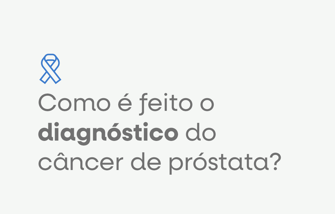 Como é feito o diagnóstico do câncer de próstata? LMC Hospital